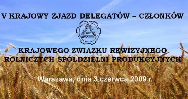 V KRAJOWY ZJAZD DELEGATÓW CZŁONKÓW KZRRSP - 3 czerwca 2009 r. w Warszawie